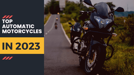 Top Automatic Motorcycles in 2023 | XYZCTEM®